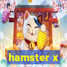 hamster x